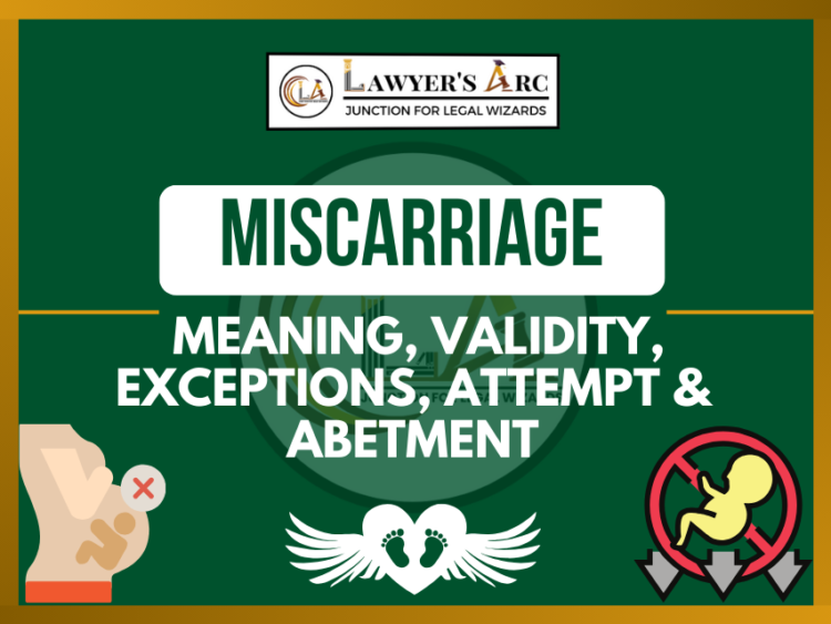 MISCARRIAGE : MEANING, VALIDITY