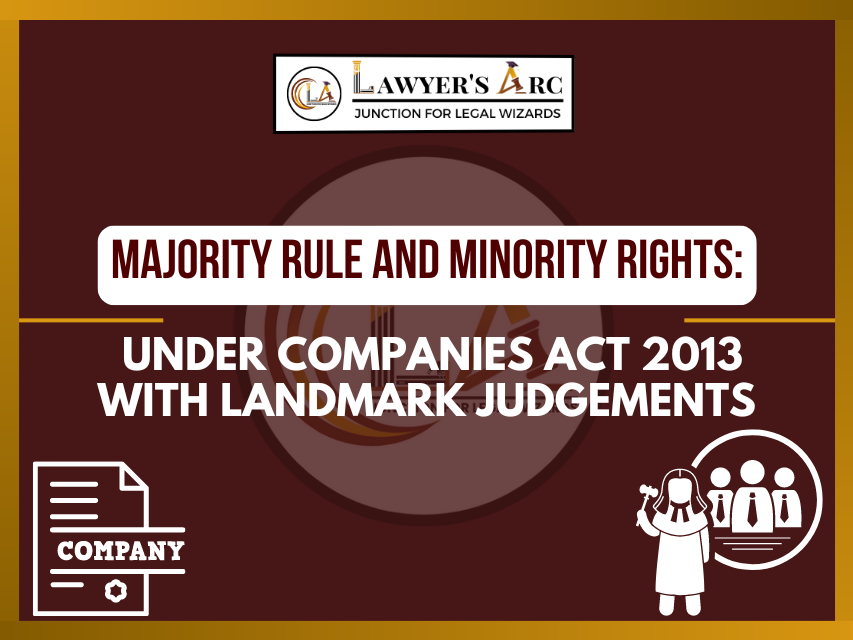 Majority Rule and Minority Rights: Under Companies Act 2013 » Lawyer's Arc