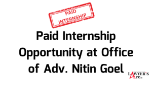 Paid Internship Opportunity at Office of Adv. Nitin Goel