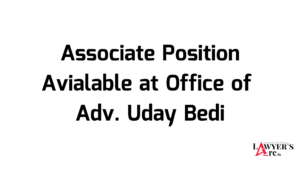 Associate Position Avialable at Office of Adv. Uday Bedi