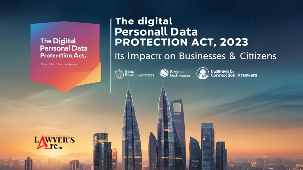 The Digital Personal Data Protection Act, 2023 & Its Impact On ...